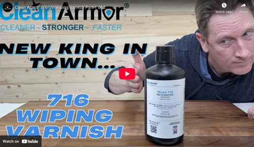The Newest Release From Clean Armor. 716 Wiping Varnish! Part 1