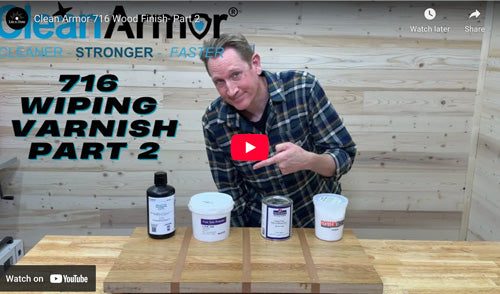 The Newest Release From Clean Armor. 716 Wiping Varnish! Part 2
